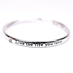 "Live the life you love" word bangle